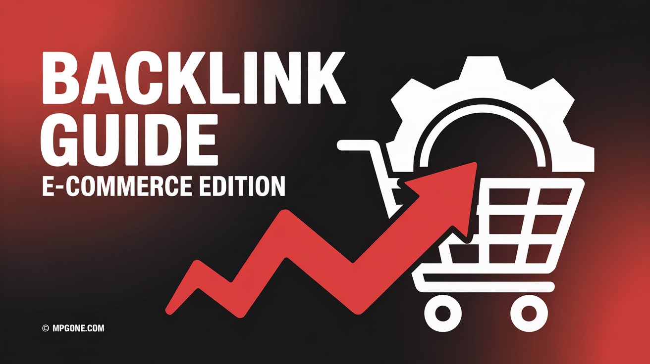 A Guide to Backlinks for E-Commerce Websites – Learn All About Them